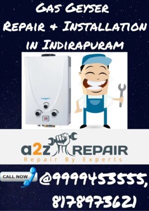 You are currently viewing Gas Geyser Repair & Installation in Indirapuram