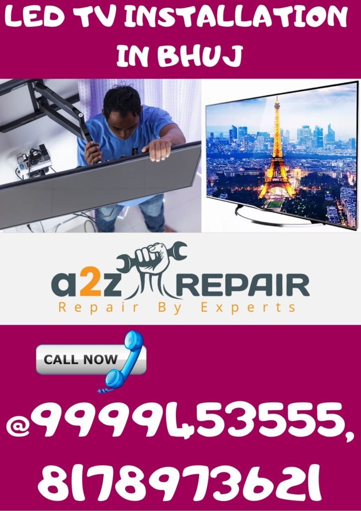 LED TV INSTALLATION IN BHUJ