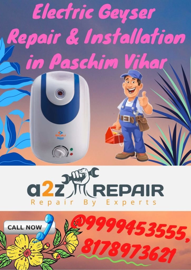Electric Geyser Repair & Installation in Paschim Vihar