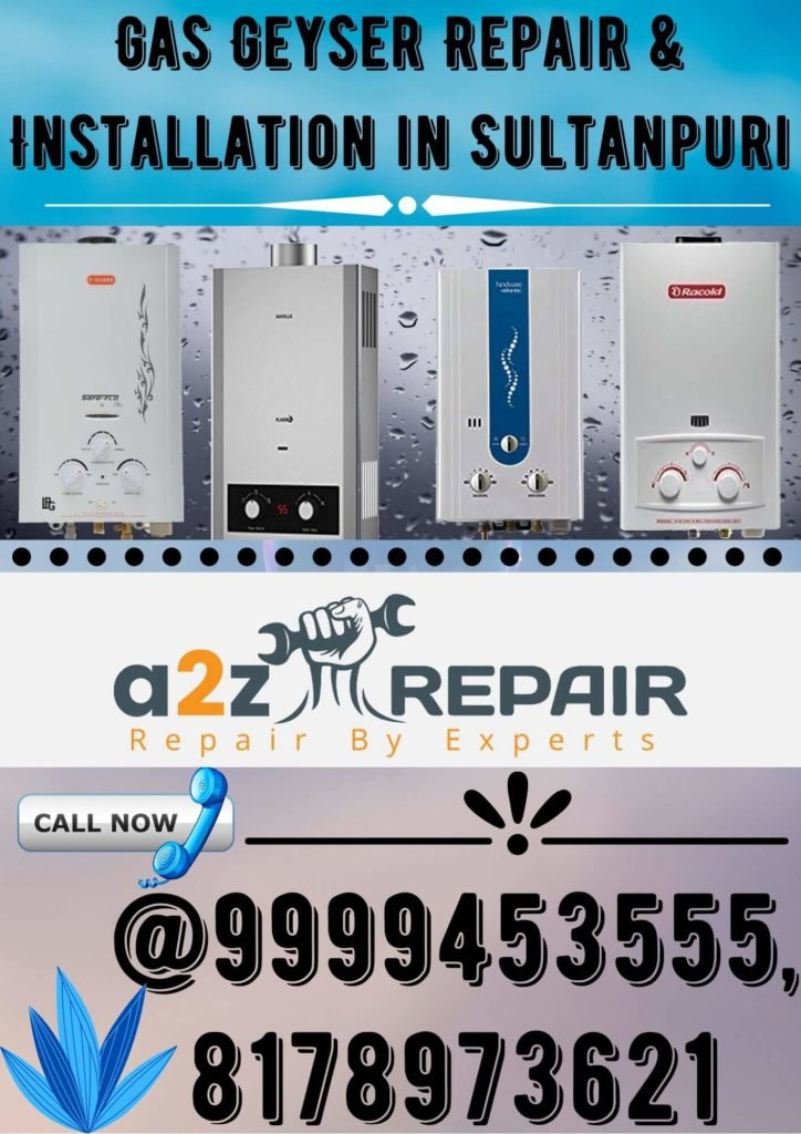 Gas Geyser Repair & Installation in Sultanpuri