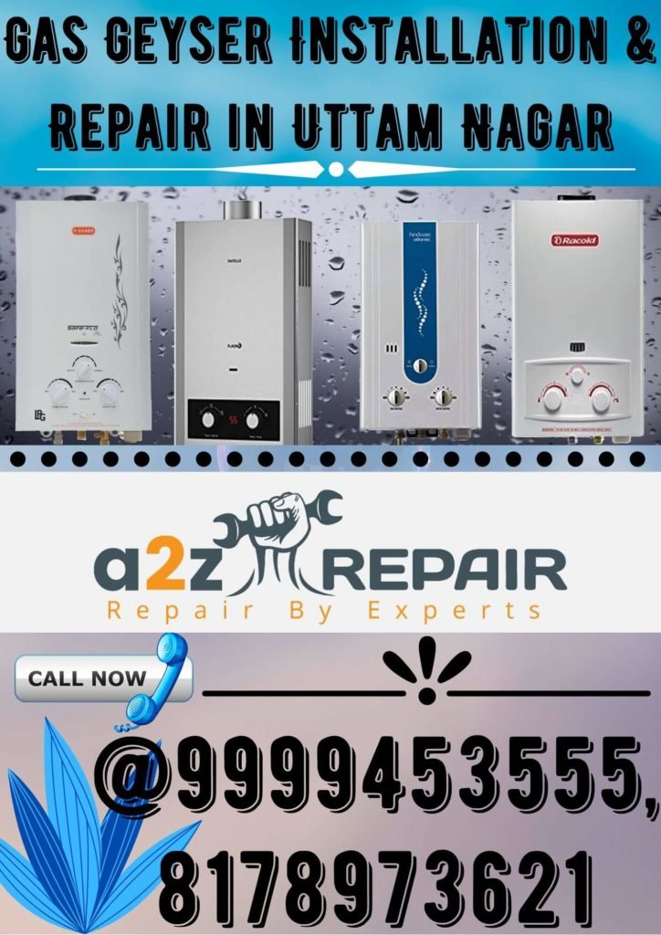 Gas Geyser Repair & Installation in Uttam Nagar