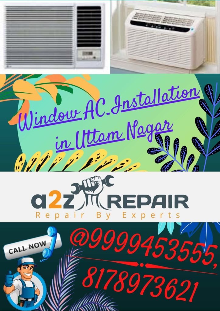 Window AC Installation in Uttam Nagar