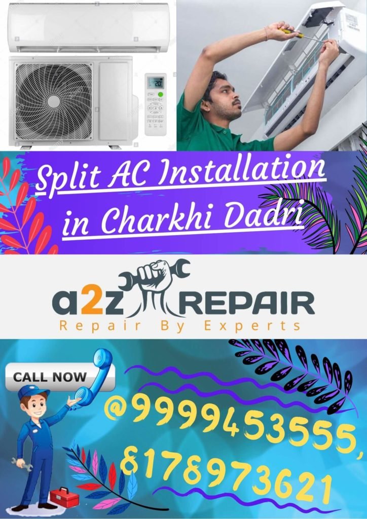 Split AC Installation in Charkhi Dadri