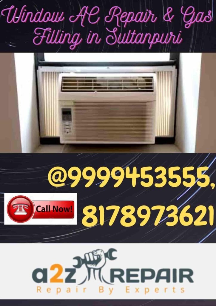 Window AC Repair & Gas Filling in Sultanpuri