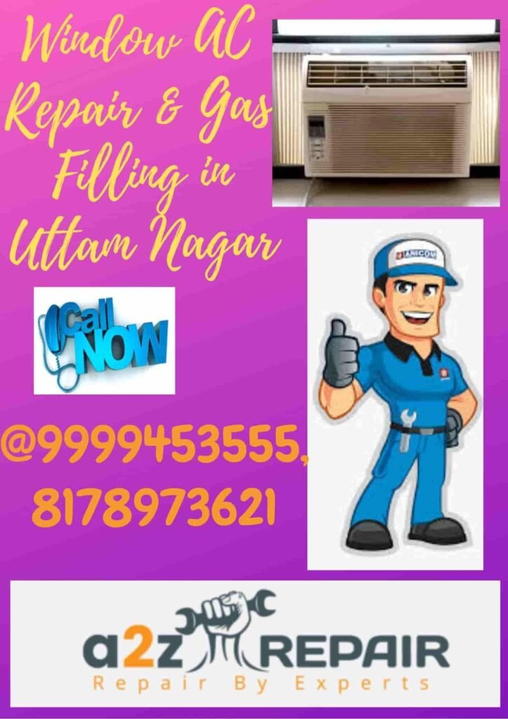Window AC Repair & Gas Filling in Uttam Nagar