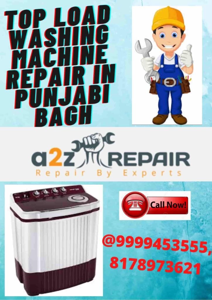 Top Load Washing Machine Repair in Punjabi Bagh
