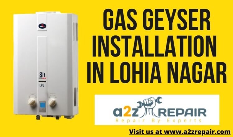 You are currently viewing Gas Geyser Installation in Lohia Nagar