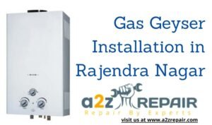 Read more about the article Gas Geyser Installation in Rajendra Nagar