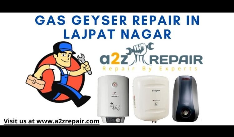 Read more about the article Gas Geyser Repair in Lajpat Nagar