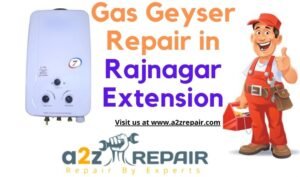 Read more about the article Gas Geyser Repair in Rajnagar Extension