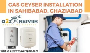 Read more about the article Gas Geyser Installation in Sahibabad, Ghaziabad