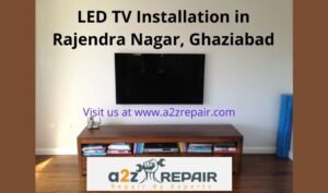 Read more about the article LED TV Installation in Rajendra Nagar, Ghaziabad