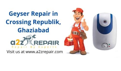 You are currently viewing Geyser Repair in Crossing Republik, Ghaziabad