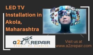 Read more about the article LED TV Installation in Akola, Maharashtra