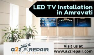 Read more about the article LED TV Installation in Amravati
