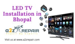 Read more about the article LED TV Installation in Bhopal