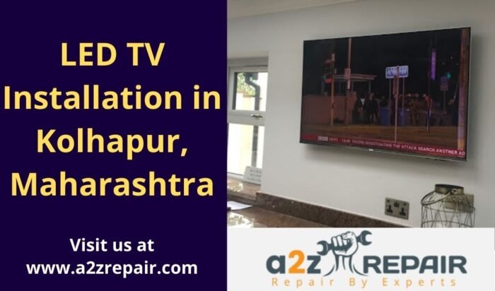 Read more about the article LED TV Installation in Kolhapur, Maharashtra