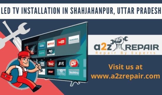 Read more about the article LED TV Installation in Shahjahanpur, UP