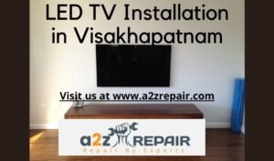 Read more about the article LED TV Installation in Visakhapatnam