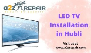 Read more about the article LED TV Installation in Hubli