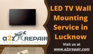 Read more about the article LED TV Wall Mounting Service in Lucknow