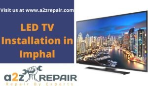 Read more about the article LED TV Installation in Imphal